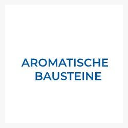 Aromatische Bausteine